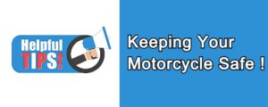 7 Tips For Keeping Your Motorcycle Safe